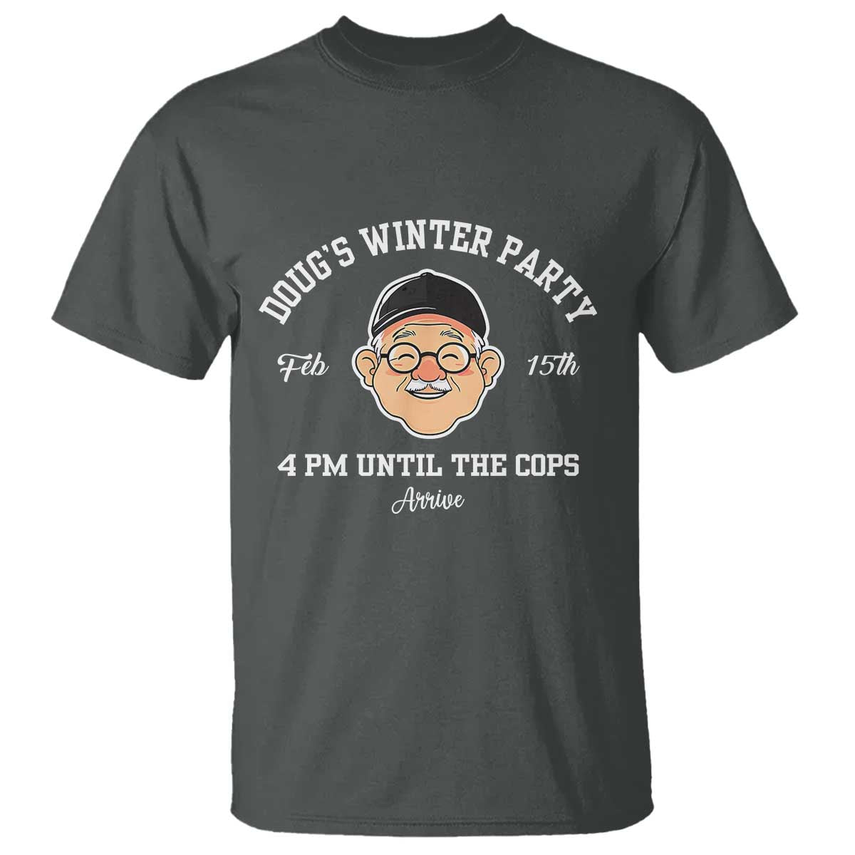 funny-dougs-winter-party-t-shirt-february-18th-4pm-until-the-cops-arrive