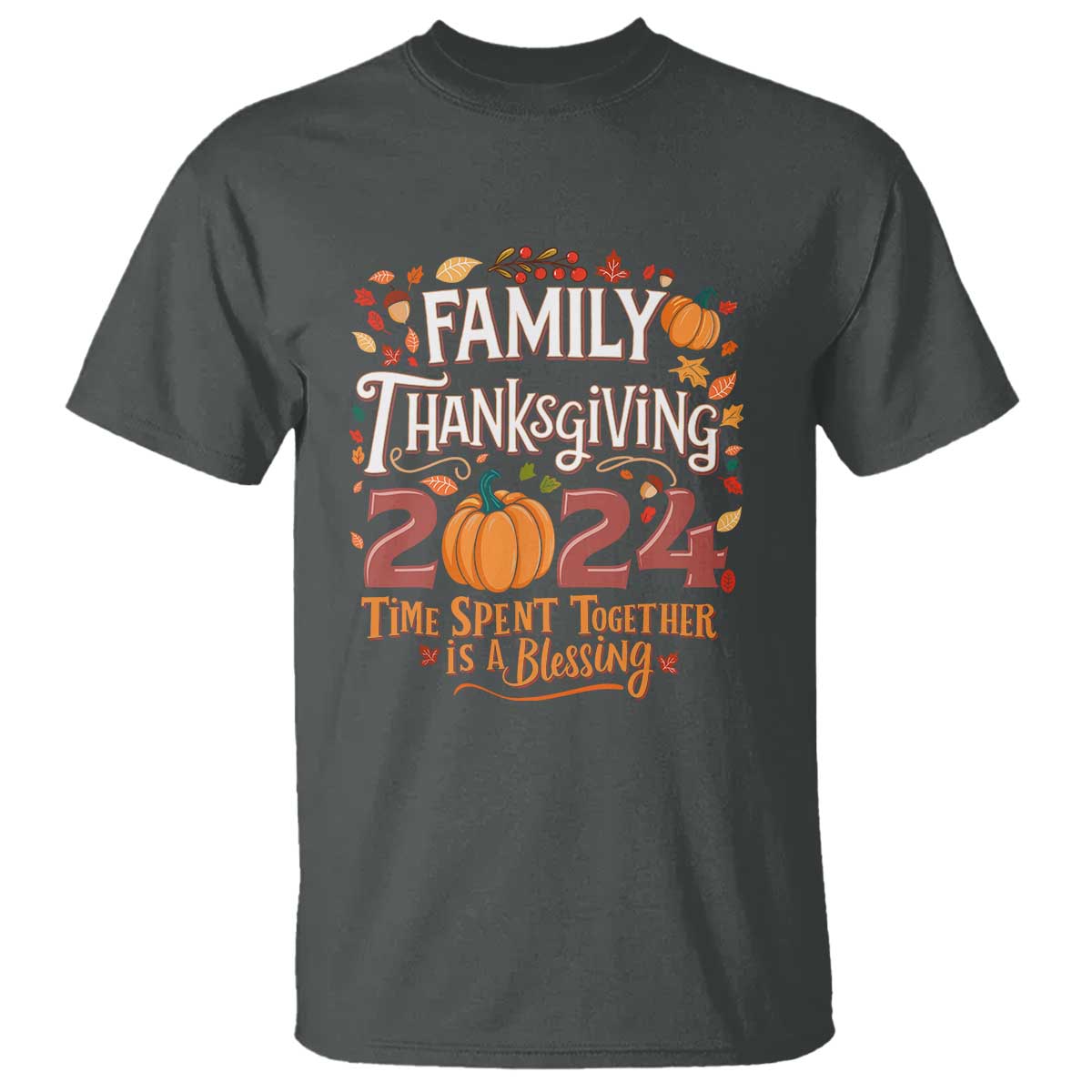family-thanksgiving-2024-t-shirt-time-spent-together-is-a-blessing-thankful-matching-group-crew