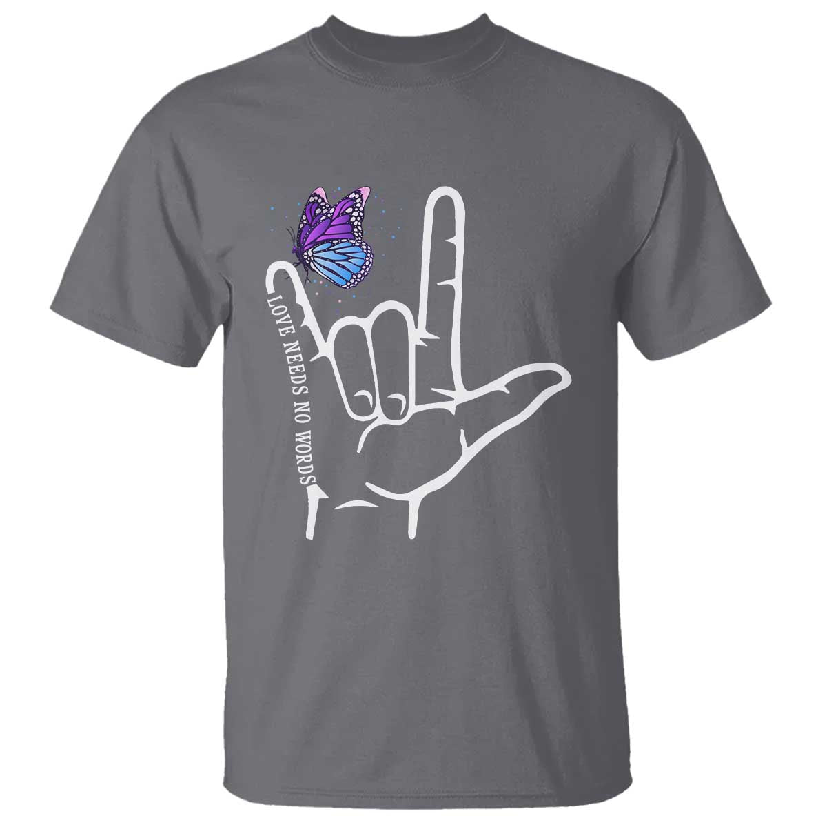 Autism Acceptance Love Need No Words T Shirt I Love You Hand Sign Language Butterfly