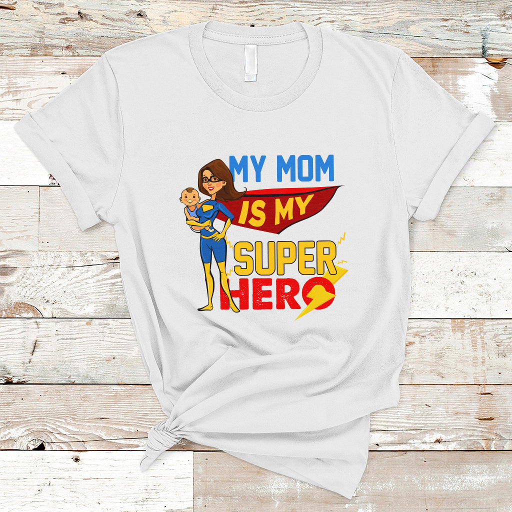 mothers-day-t-shirt-funny-my-mom-is-my-superhero-i-love-mom-best-mom-ever-mom-life-mothers-day-gifts-gifts-for-mom-women