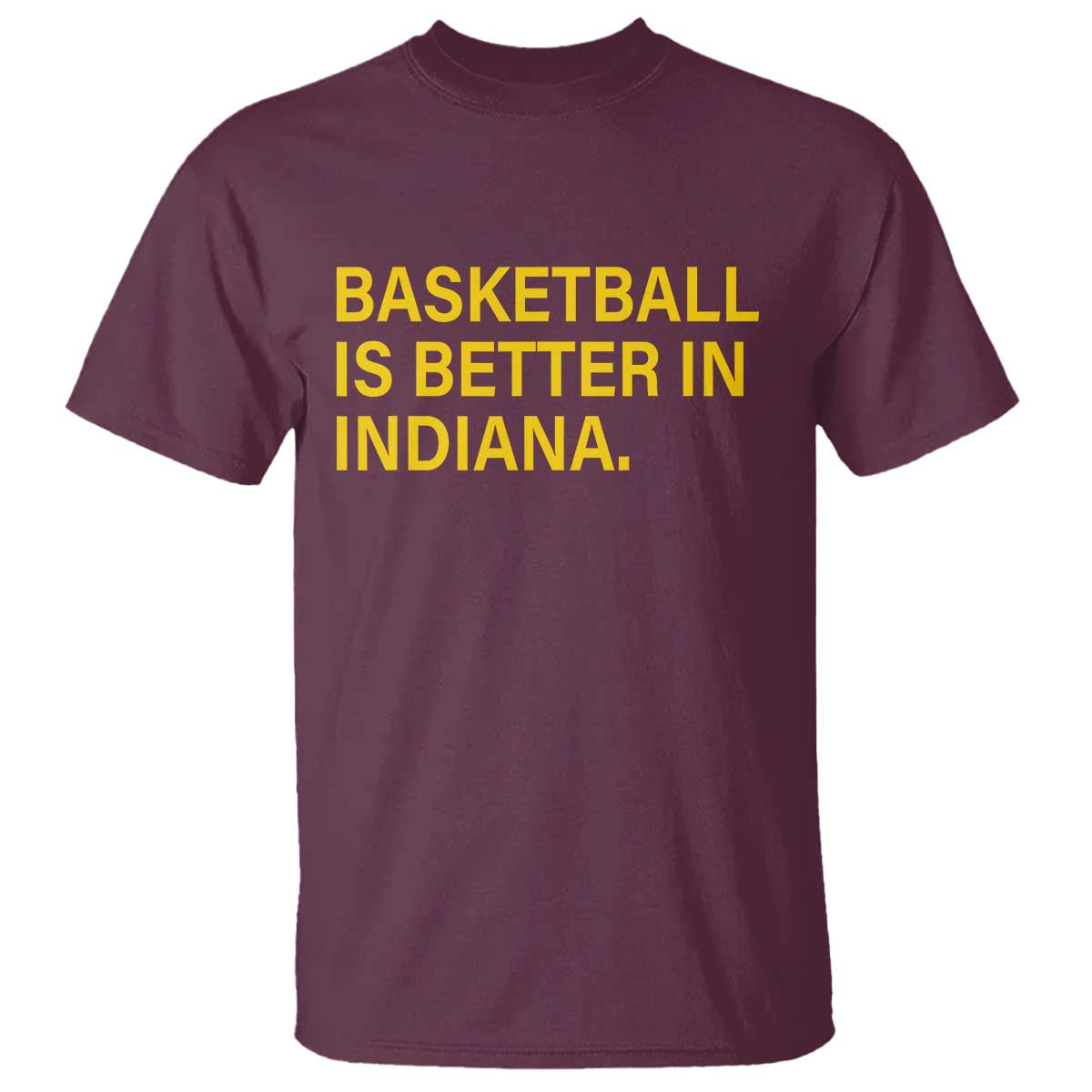 basketball-is-better-in-indiana-t-shirt-bold-yellow-statement-hoosier-hoops-fans