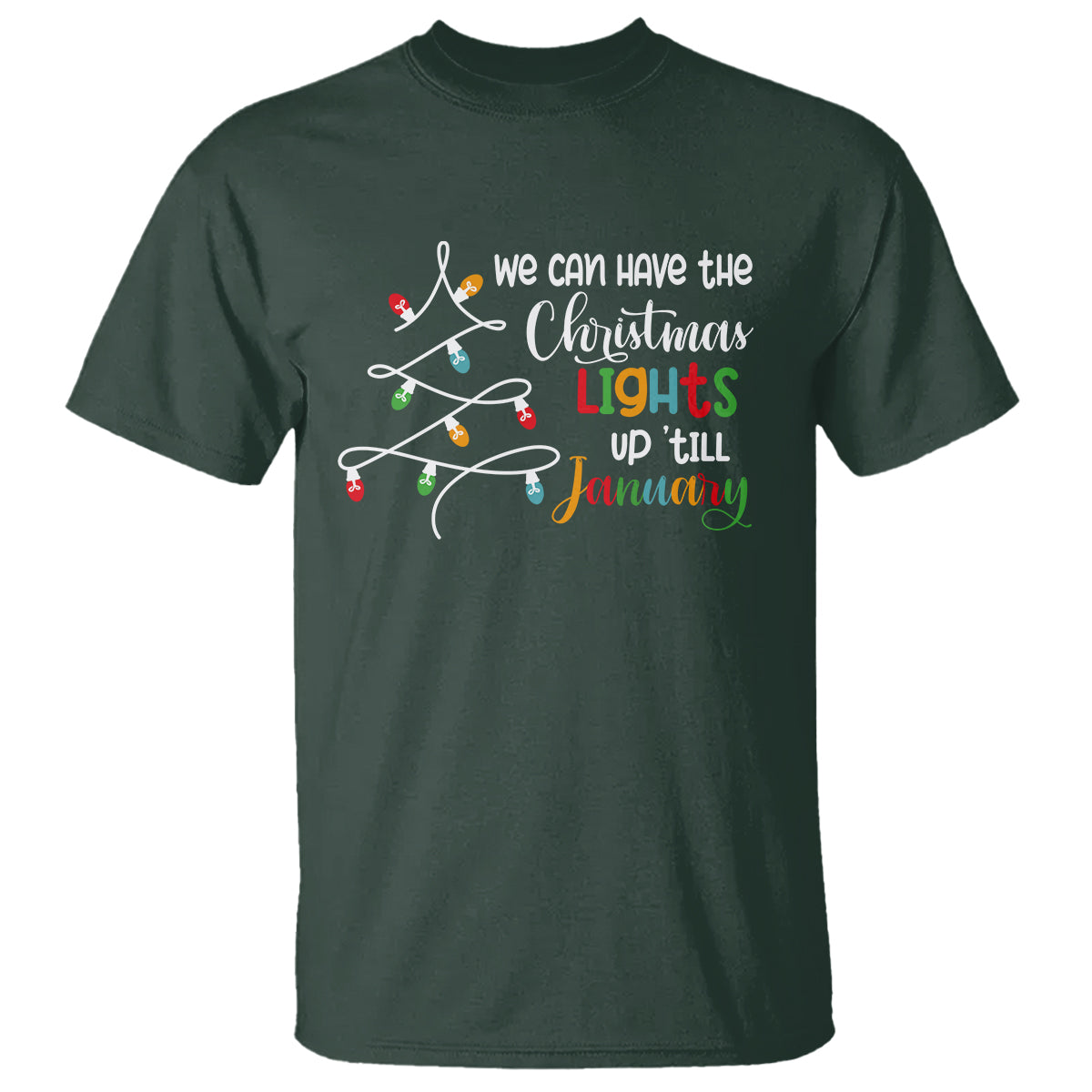 we-can-leave-the-christmas-lights-up-till-january-xmas-tree-t-shirt