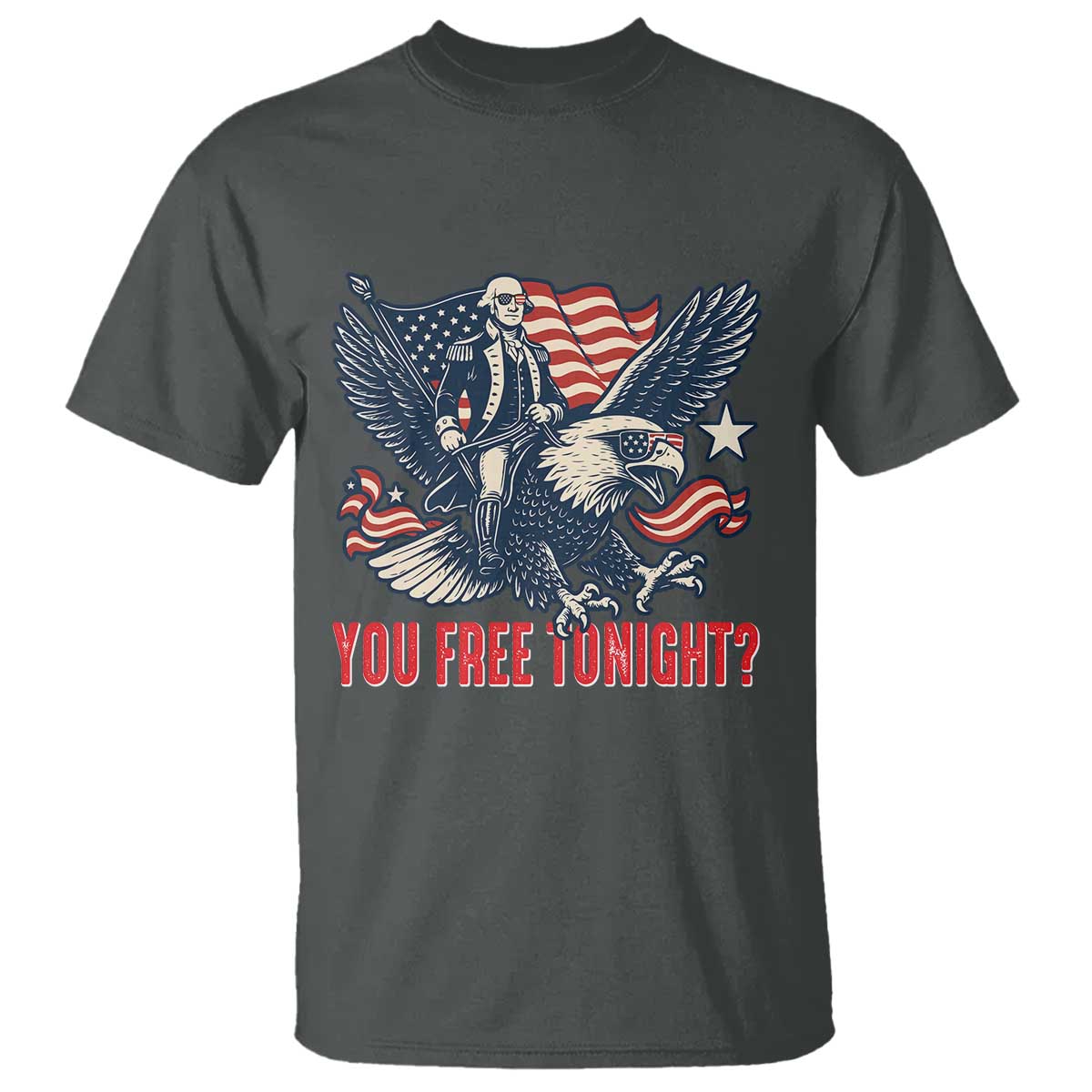 george-washington-rides-bald-eagle-t-shirt-you-free-tonight-patriotic-4th-of-july
