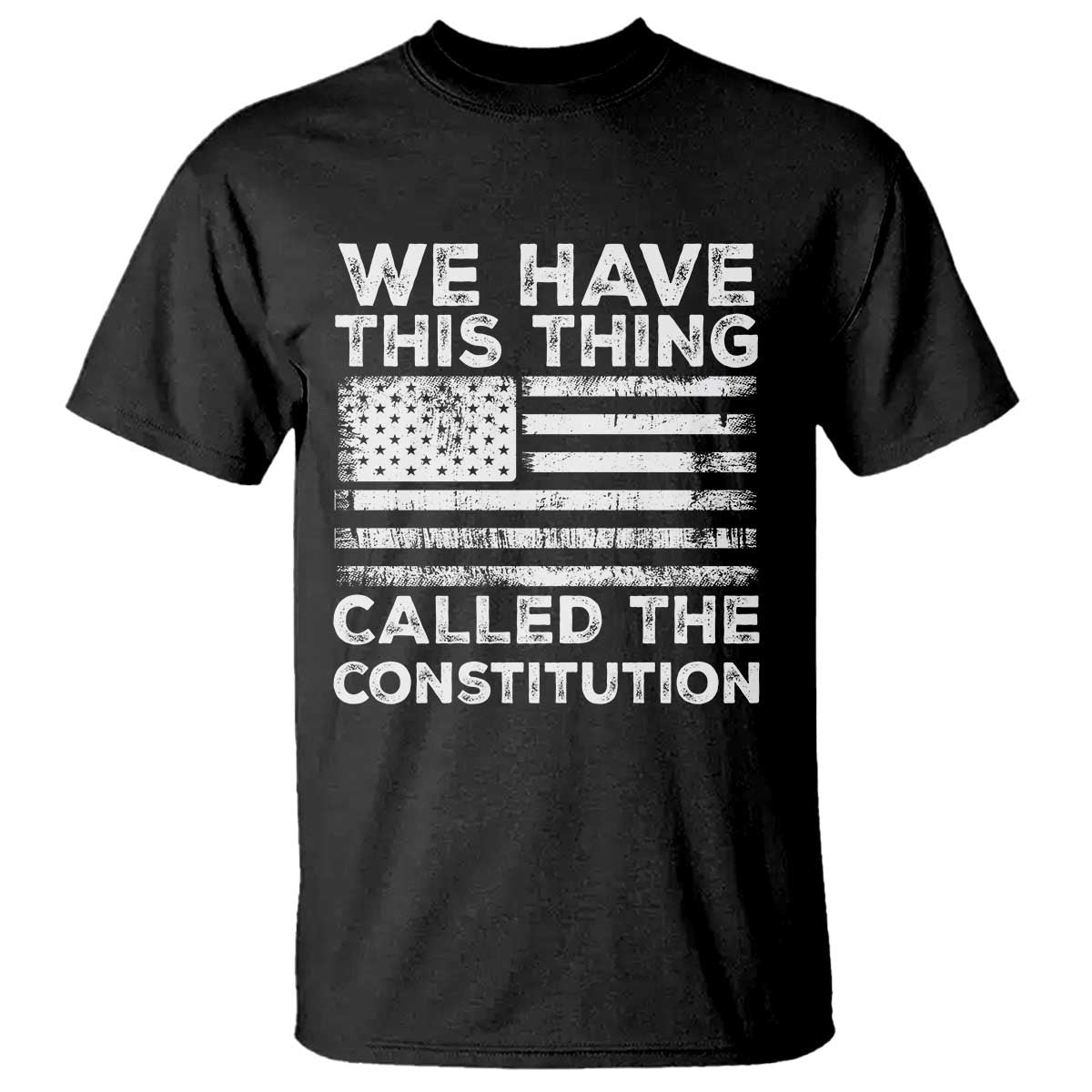 we-have-this-thing-called-the-constitution-t-shirt-patriotic-american-flag