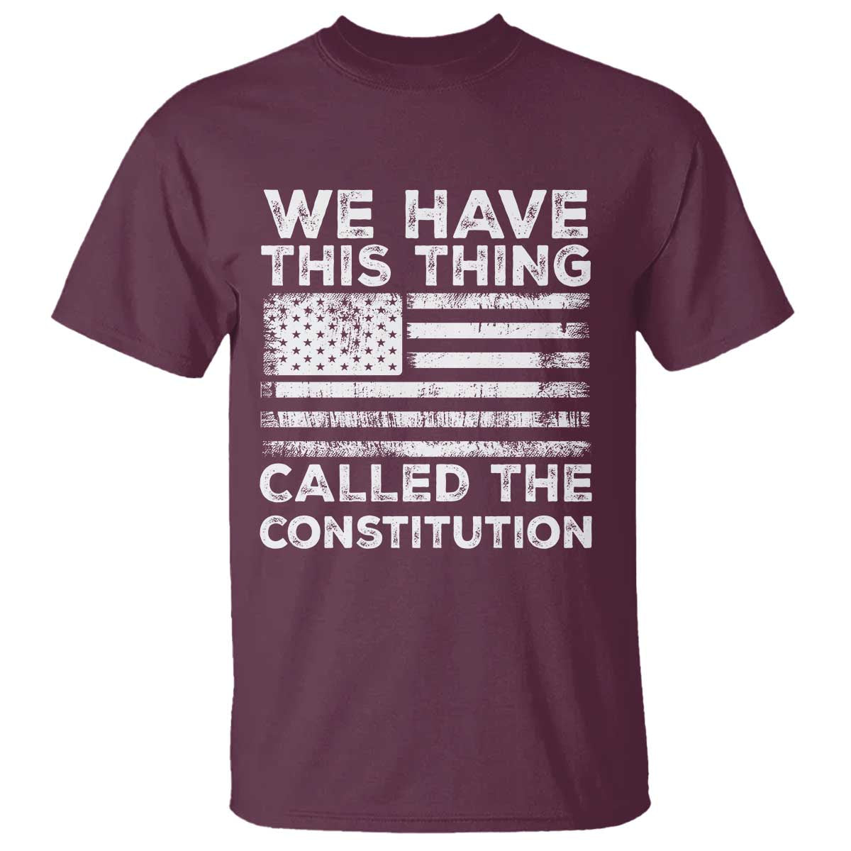 we-have-this-thing-called-the-constitution-t-shirt-patriotic-american-flag