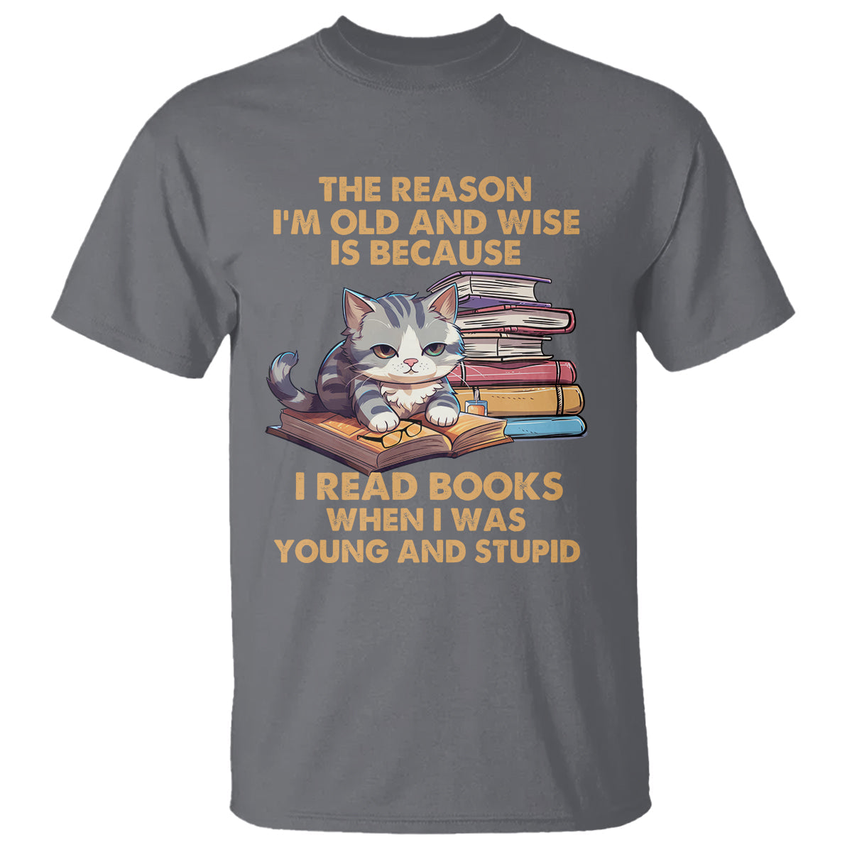 cat-reading-t-shirt-im-old-and-wise-because-i-read-books-when-i-was-young-and-stupid-funny-reading-lover