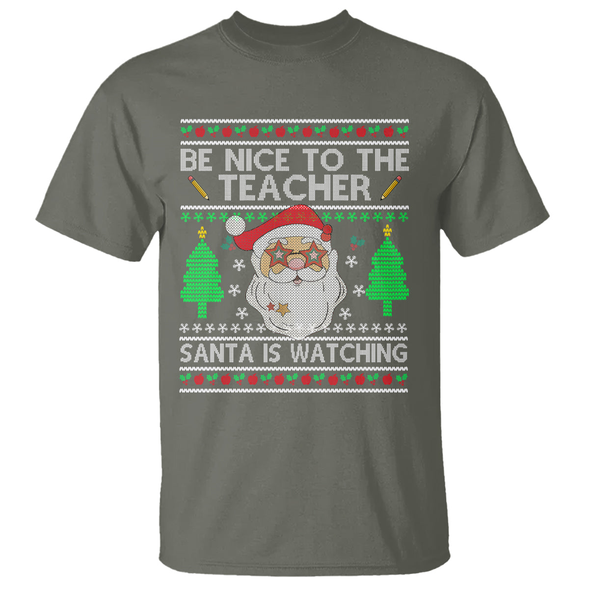 be-nice-to-the-teacher-santa-is-watching-claus-ugly-christmas-t-shirt