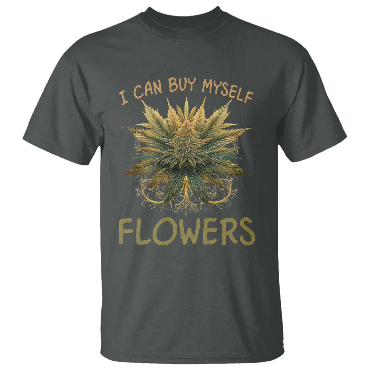 funny-cannabis-420-t-shirt-i-can-buy-myself-flowers-marijuana-smoking-weed