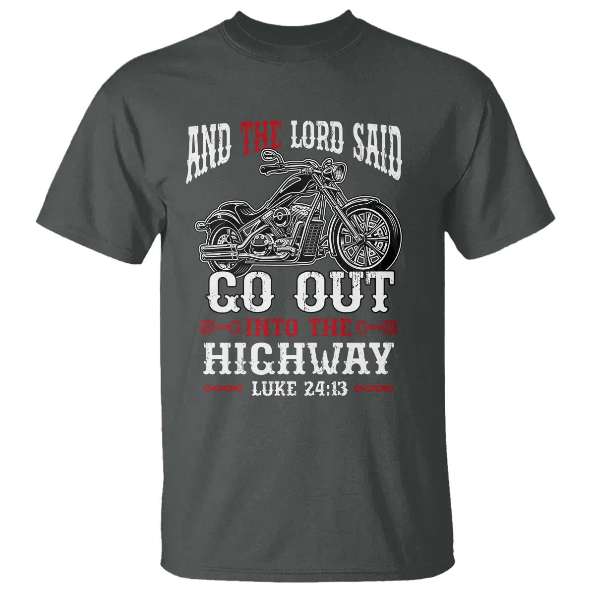 christian-biker-t-shirt-lord-said-go-out-into-highways-faith-motorcycle