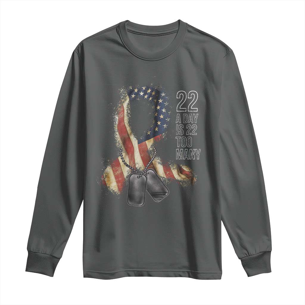 Veteran Suicide Prevention Support Long Sleeve Shirt 22 A Day Is 22 Too Many American Flag Ribbon