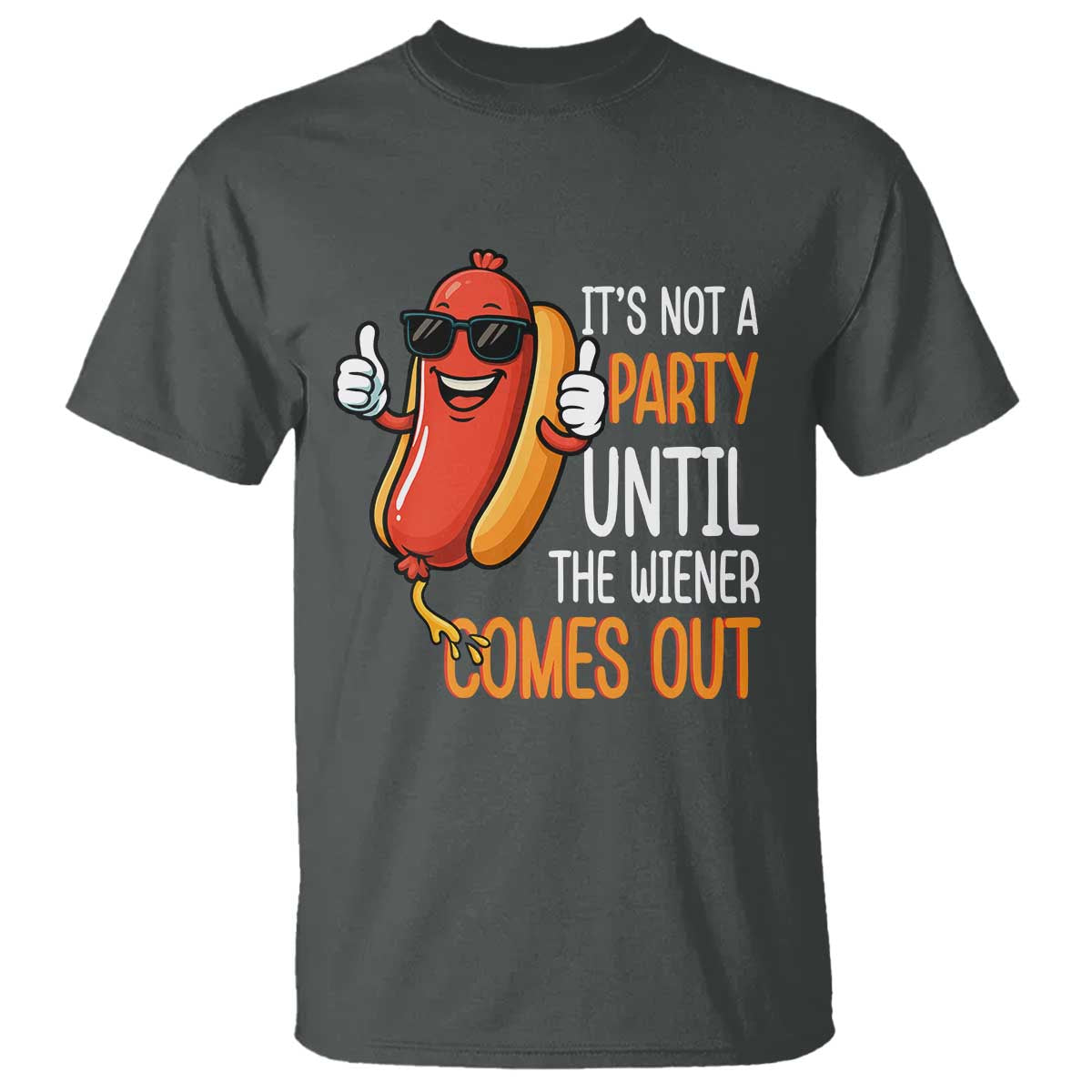 its-not-a-party-until-the-wiener-comes-out-t-shirt-funny-hot-dog-joke-bbq-4th-of-july-cookout