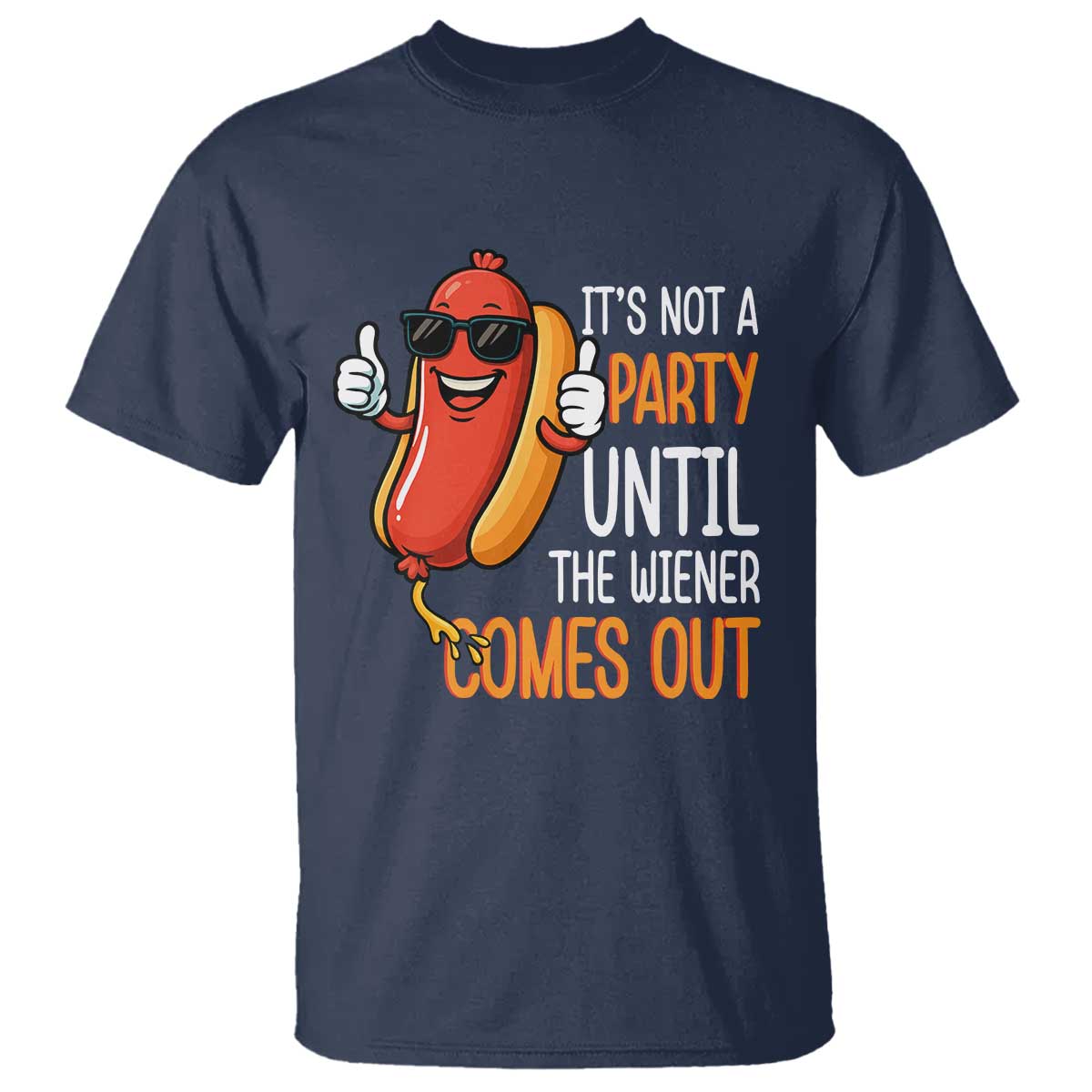 its-not-a-party-until-the-wiener-comes-out-t-shirt-funny-hot-dog-joke-bbq-4th-of-july-cookout