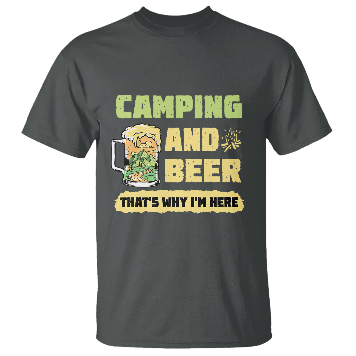 funny-camping-t-shirt-camping-and-beer-thats-why-im-here-camping-drinking-lover