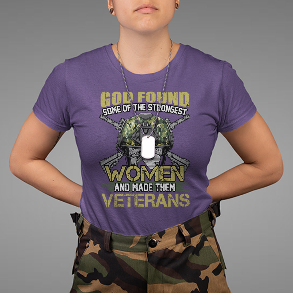 god-found-some-of-the-strongest-women-made-them-veteran-t-shirt-for-female-veteran-woman-veteran-shirt-patriotic-shirt-us-military-shirt-t-shirt