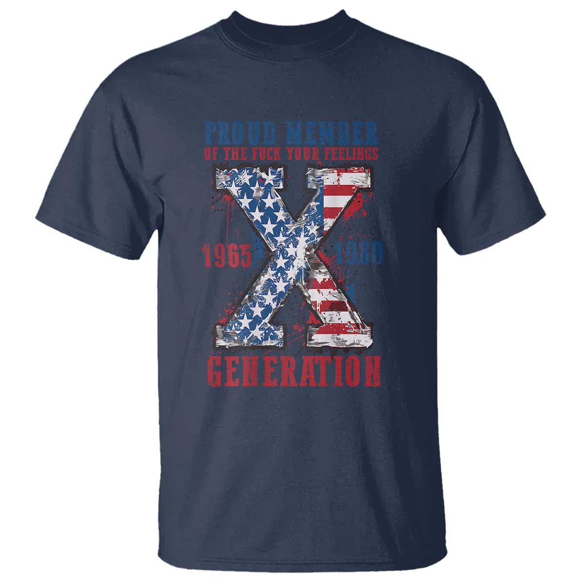 x-generation-t-shirt-proud-member-of-the-f-your-feelings-gen-x-1965-1981-american-flag