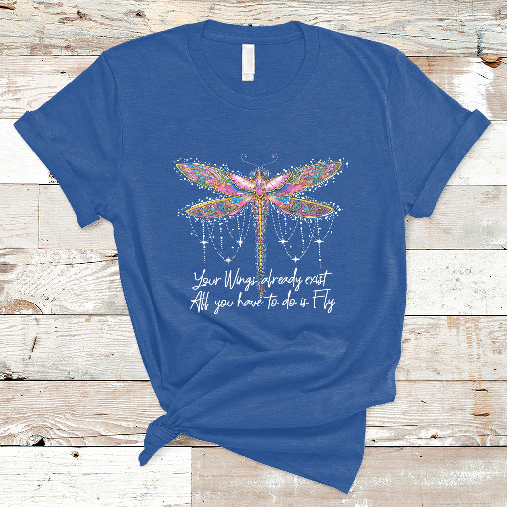 your-wings-already-exist-all-you-have-to-do-is-fly-dragonfly-inspirational-shirt-dragonfly-t-shirt-dragonfly-lover-gift-hippie-boho-shirt-t-shirt-ts02