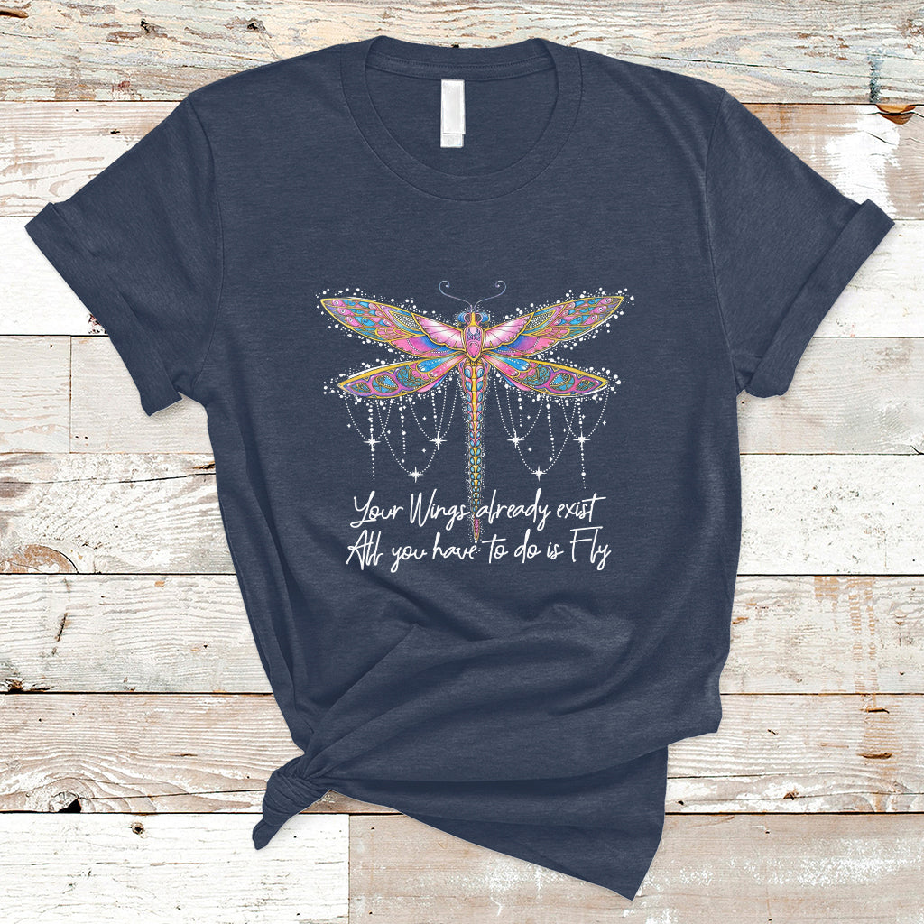 your-wings-already-exist-all-you-have-to-do-is-fly-dragonfly-inspirational-shirt-dragonfly-t-shirt-dragonfly-lover-gift-hippie-boho-shirt-t-shirt-ts02