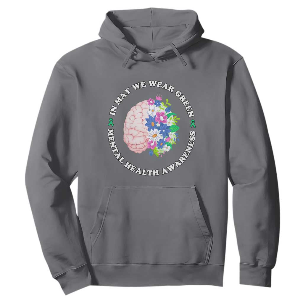 Mental Health Matters Hoodie In May We Wear Green Floral Human Brain With Flowers