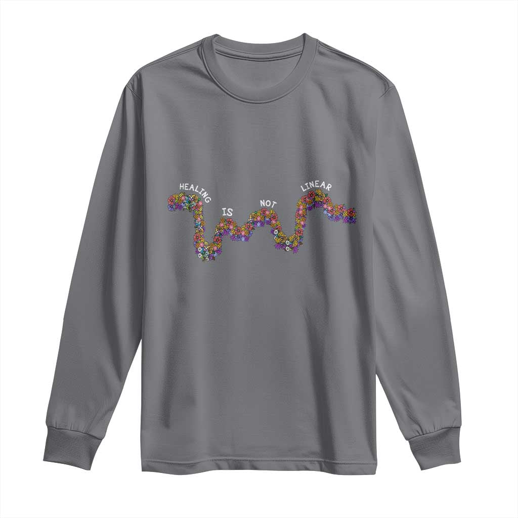Mental Health Matters Long Sleeve Shirt Healing Is Not Linear Flowers Linears