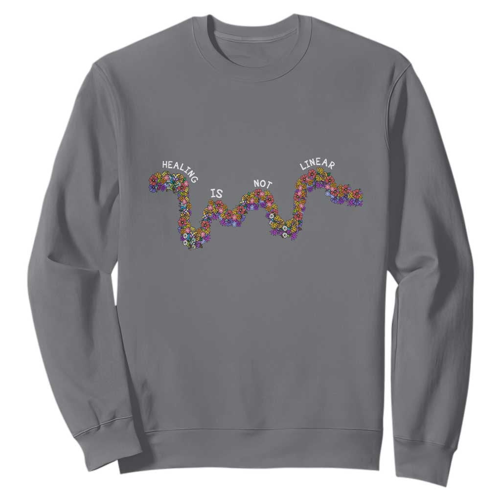 Mental Health Matters Sweatshirt Healing Is Not Linear Flowers Linears