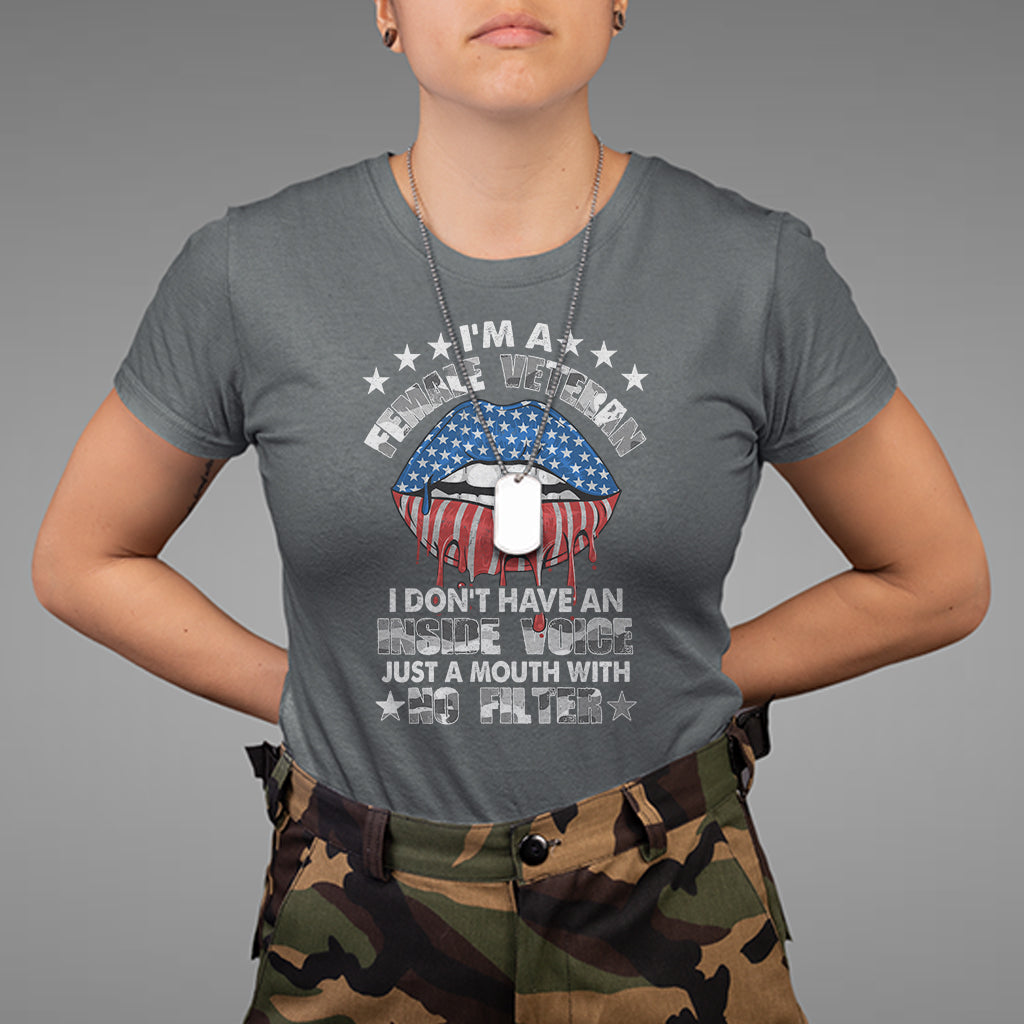 female-veteran-t-shirt-i-dont-have-an-inside-voice-just-a-mouth-with-no-filter-women-lips