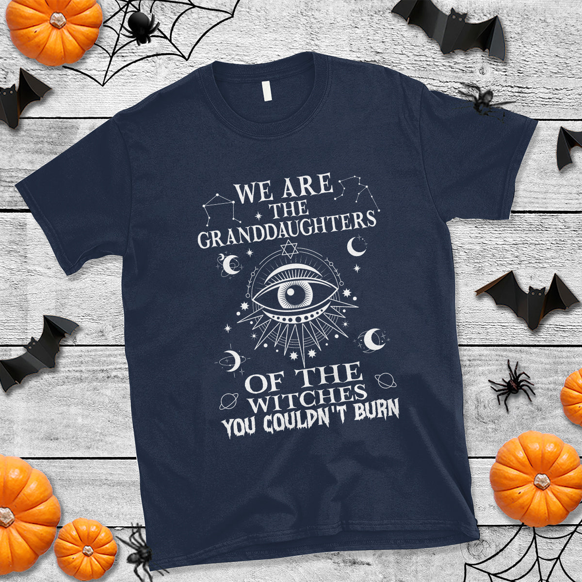 we-are-the-granddaughters-of-the-witches-you-couldnt-burn-t-shirt