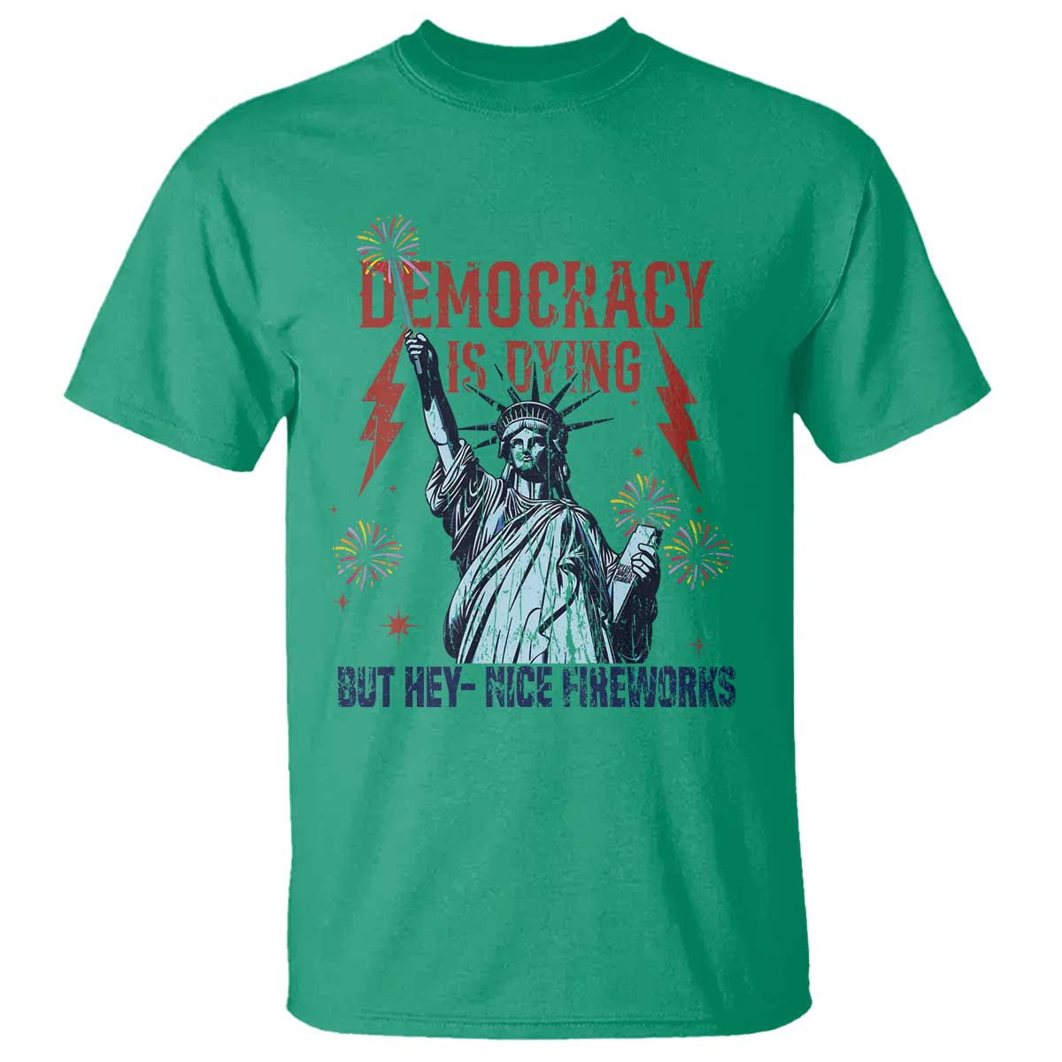 democracy-is-dying-but-hey-nice-fireworks-statue-of-liberty-t-shirt-funny-4th-of-july-retro