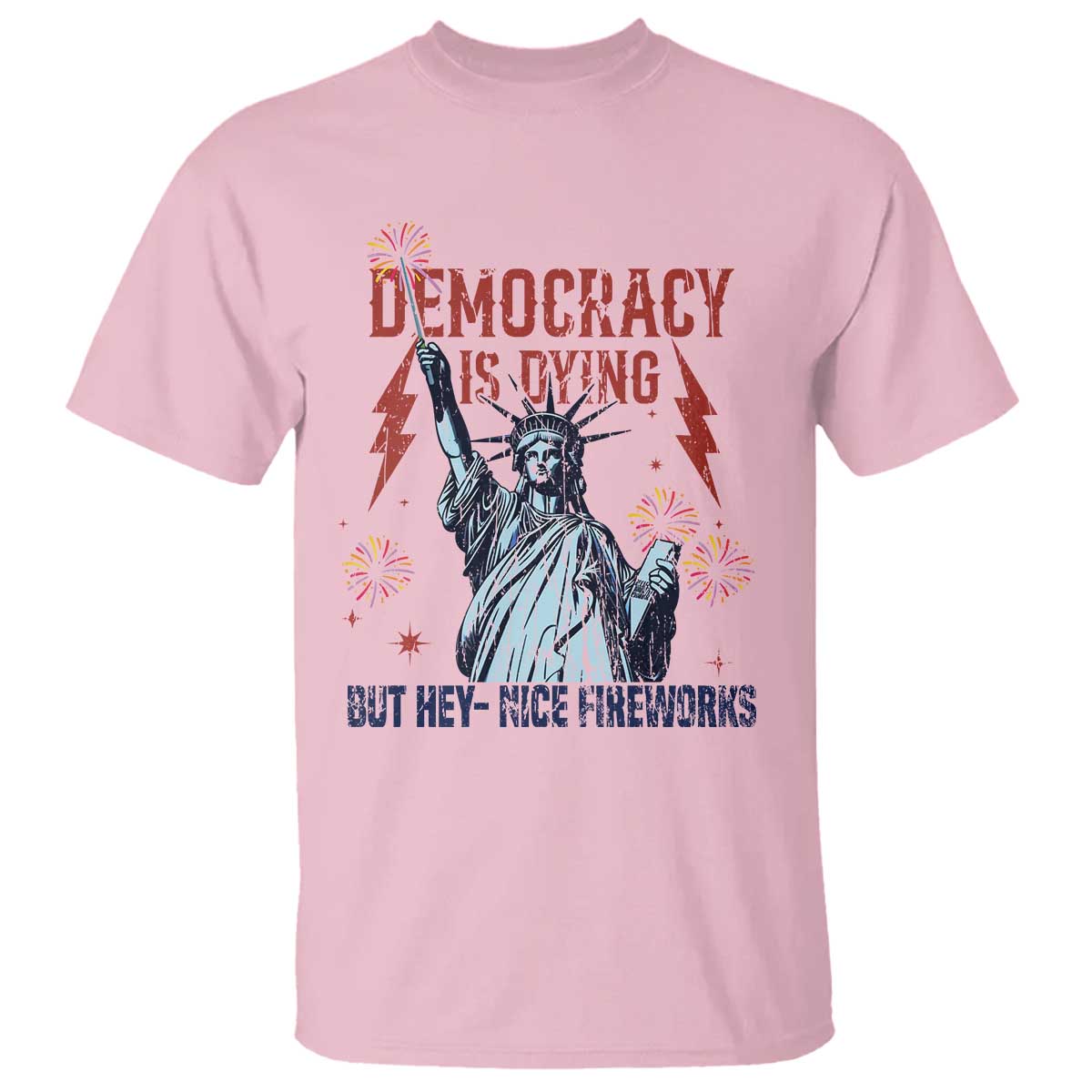 democracy-is-dying-but-hey-nice-fireworks-statue-of-liberty-t-shirt-funny-4th-of-july-retro