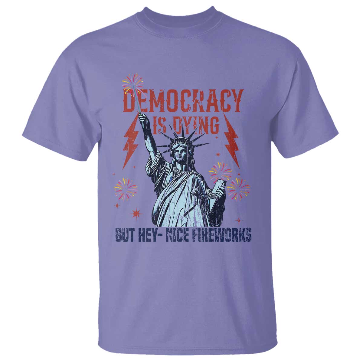 democracy-is-dying-but-hey-nice-fireworks-statue-of-liberty-t-shirt-funny-4th-of-july-retro