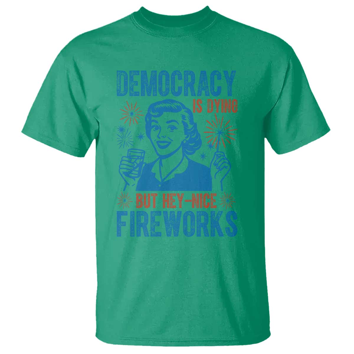 democracy-is-dying-but-hey-nice-fireworks-t-shirt-funny-retro-4th-of-july-political-humor
