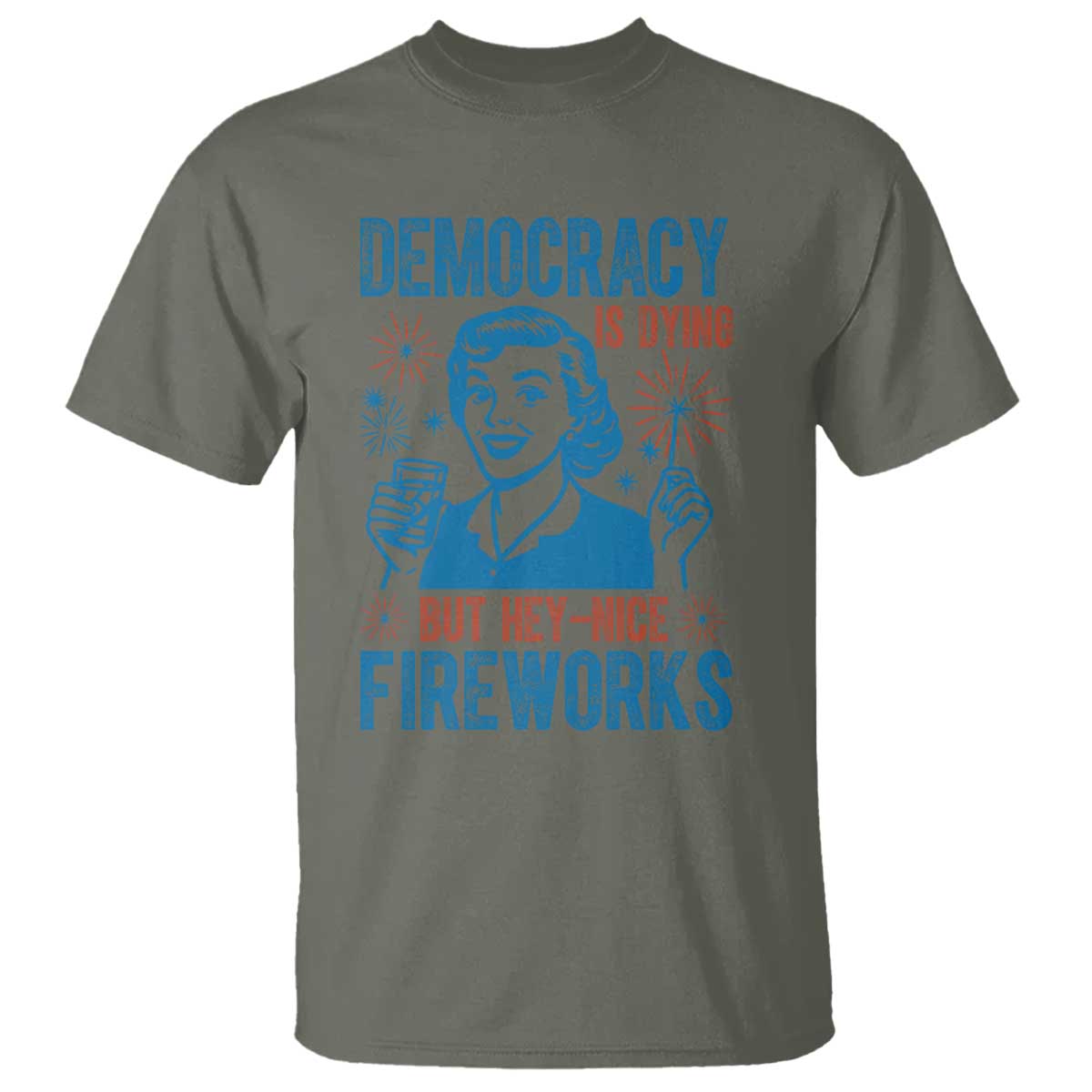 democracy-is-dying-but-hey-nice-fireworks-t-shirt-funny-retro-4th-of-july-political-humor