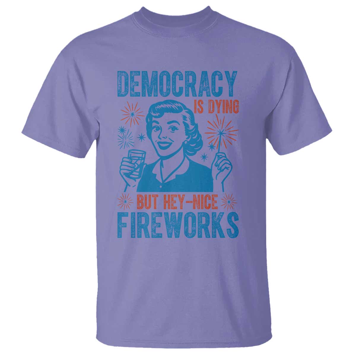democracy-is-dying-but-hey-nice-fireworks-t-shirt-funny-retro-4th-of-july-political-humor
