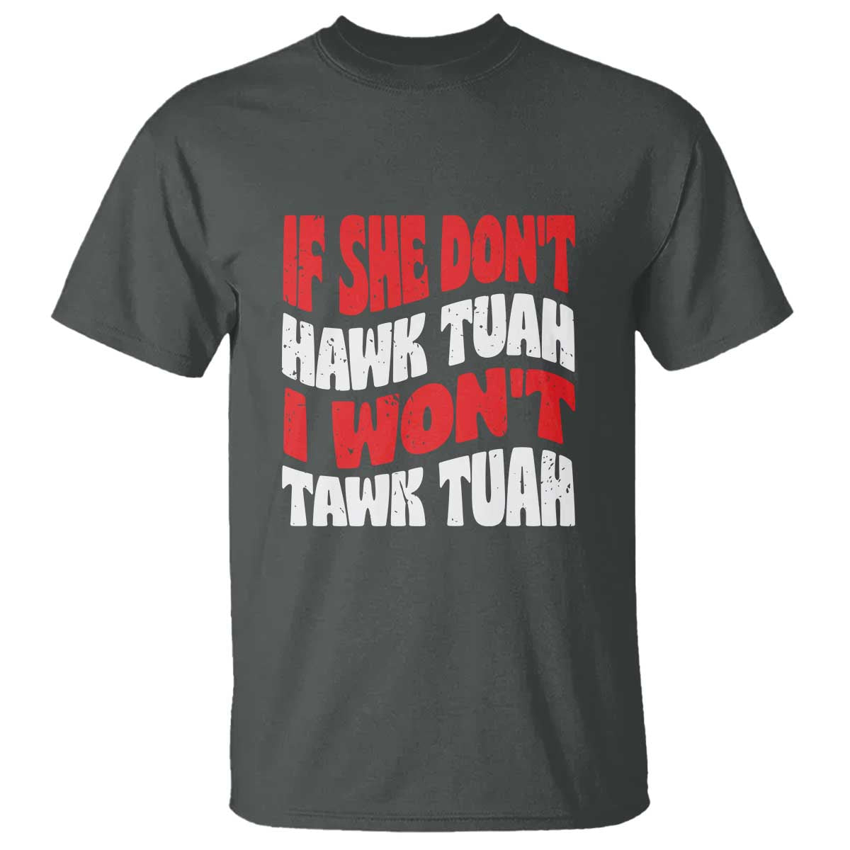 if-she-dont-hawk-tuah-i-wont-tawk-tuah-t-shirt-retro-groovy