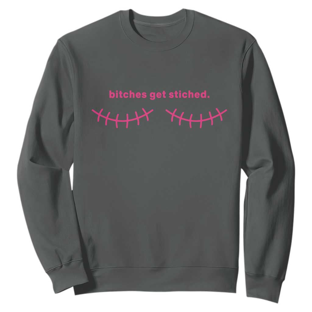 Funny Mastectomy Reconstruction Surgery Sweatshirt Bitches Get Stitches Breast Cancer Support