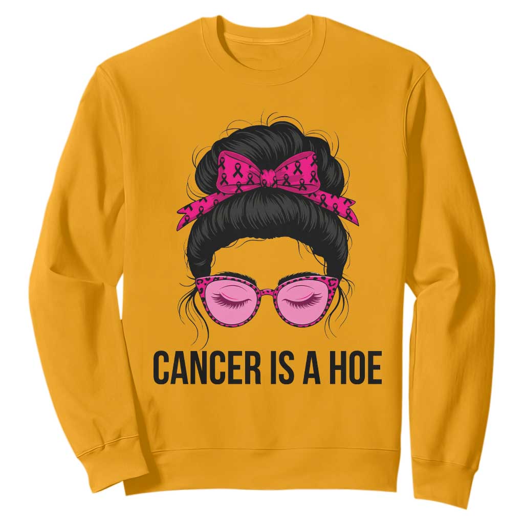 Cancer Is A Hoe Pink Messy Bun Leopard Sunglasses Graphic Sweatshirt Funny Breast Cancer Warrior Support