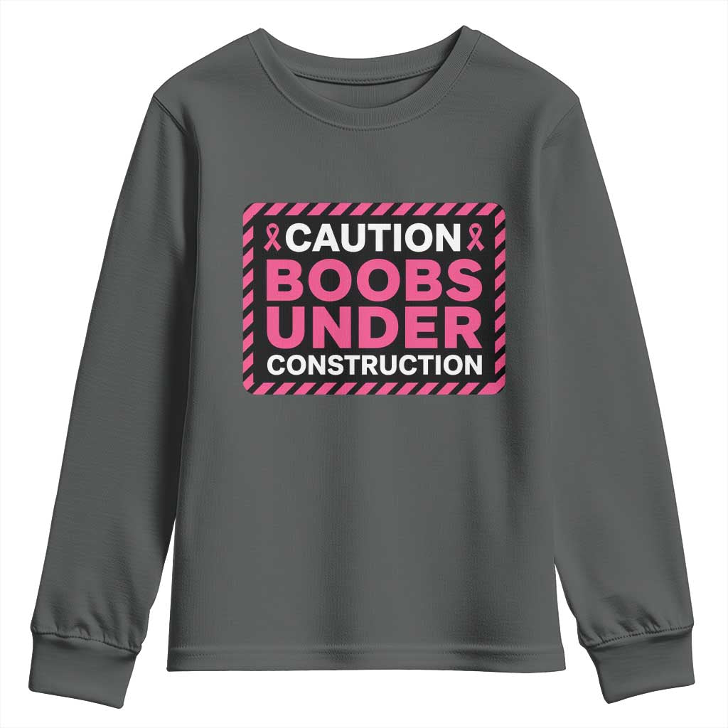 Funny Breast Cancer Surgery Mastectomy Youth Sweatshirt Caution Boobs Under Construction Pink Ribbon Warrior