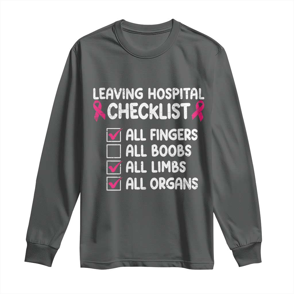 Leaving Hospital Checklist Funny Mastectomy Surgery Long Sleeve Shirt Breast Cancer Support Survivor Humor