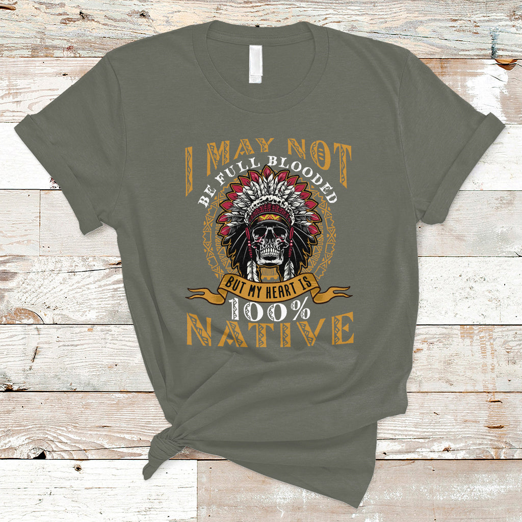 native-american-t-shirt-i-may-not-be-full-blooded-but-my-heart-is-100-native-skull