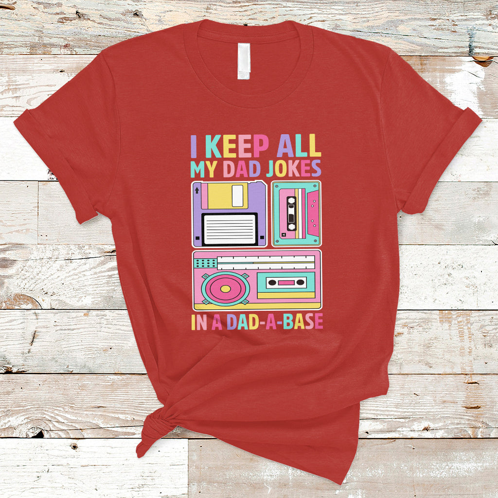 funny-dad-joke-t-shirt-i-keep-all-my-dad-jokes-in-a-dad-a-base-retro-70s-80s-90s-fathers-day-gag-gift-for-daddy-father-dad