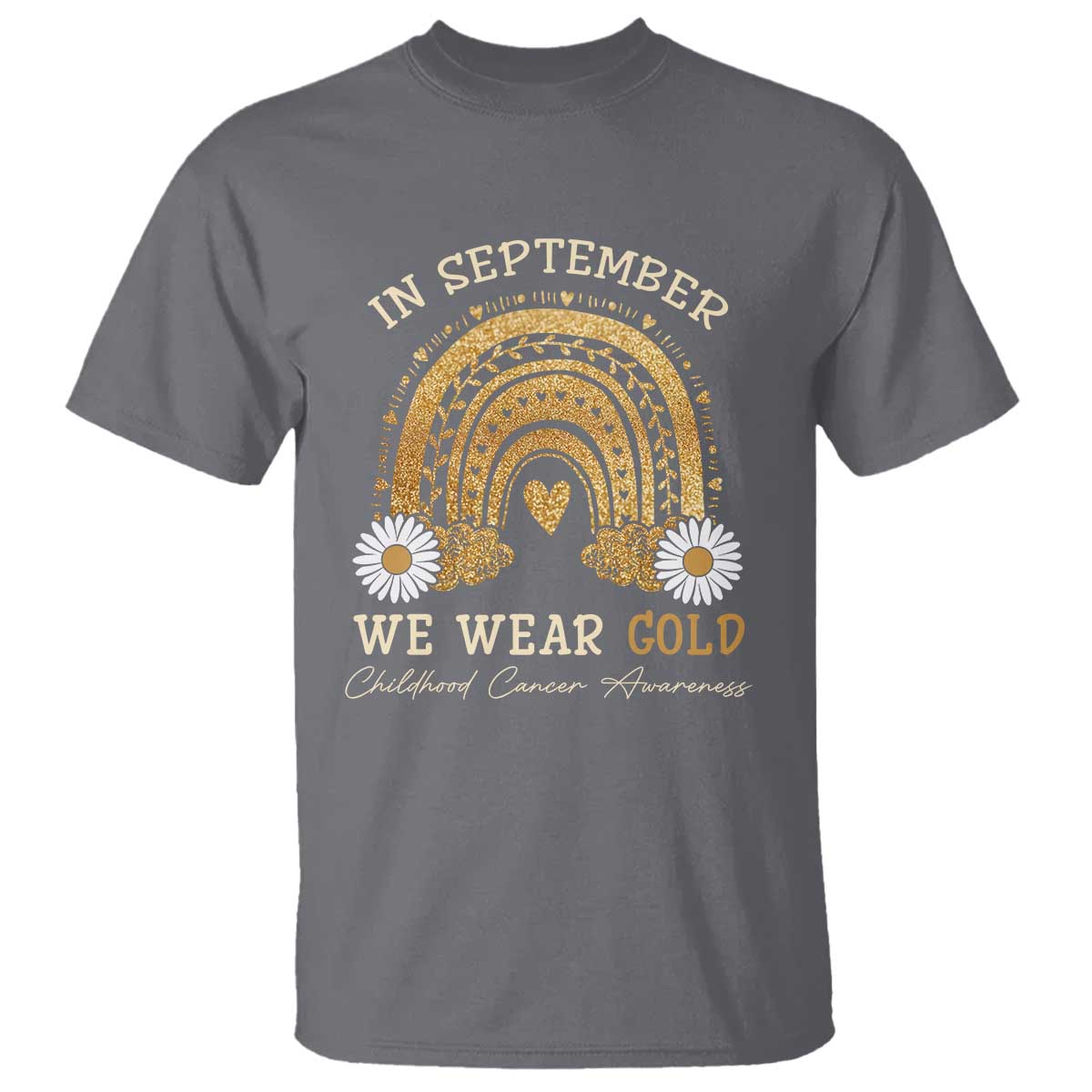 Childhood Cancer Warrior Support T Shirt In September We Wear Gold Rainbow