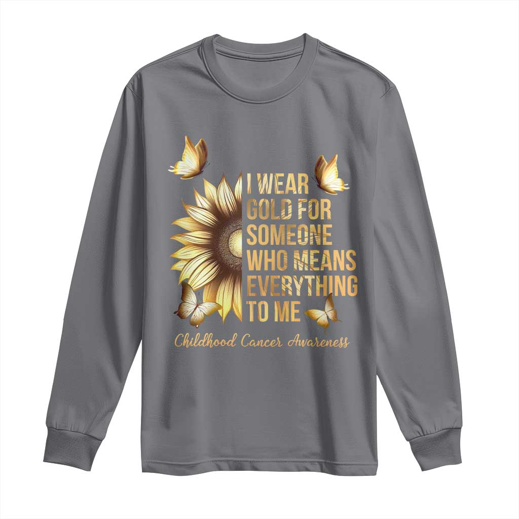 Childhood Cancer Warrior Support Long Sleeve Shirt I Wear Gold For Someone Means Everything