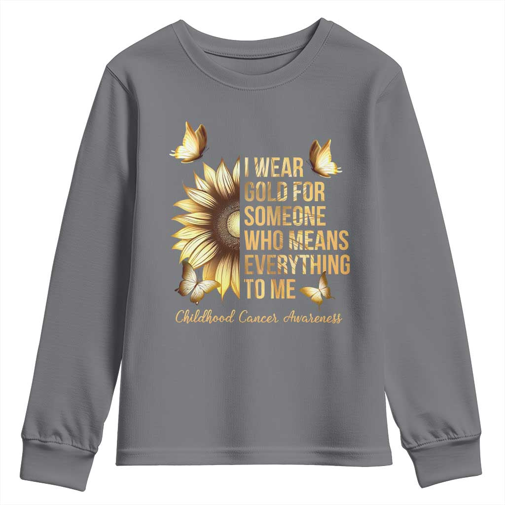 Childhood Cancer Warrior Support Youth Sweatshirt I Wear Gold For Someone Means Everything