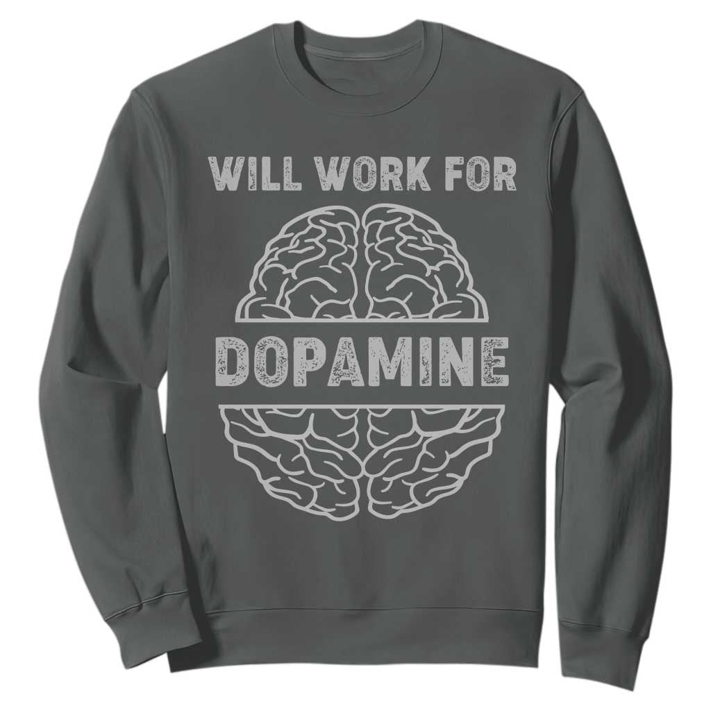 Parkinson's Support Sweatshirt Work For Dopamine Parkinsons Warrior