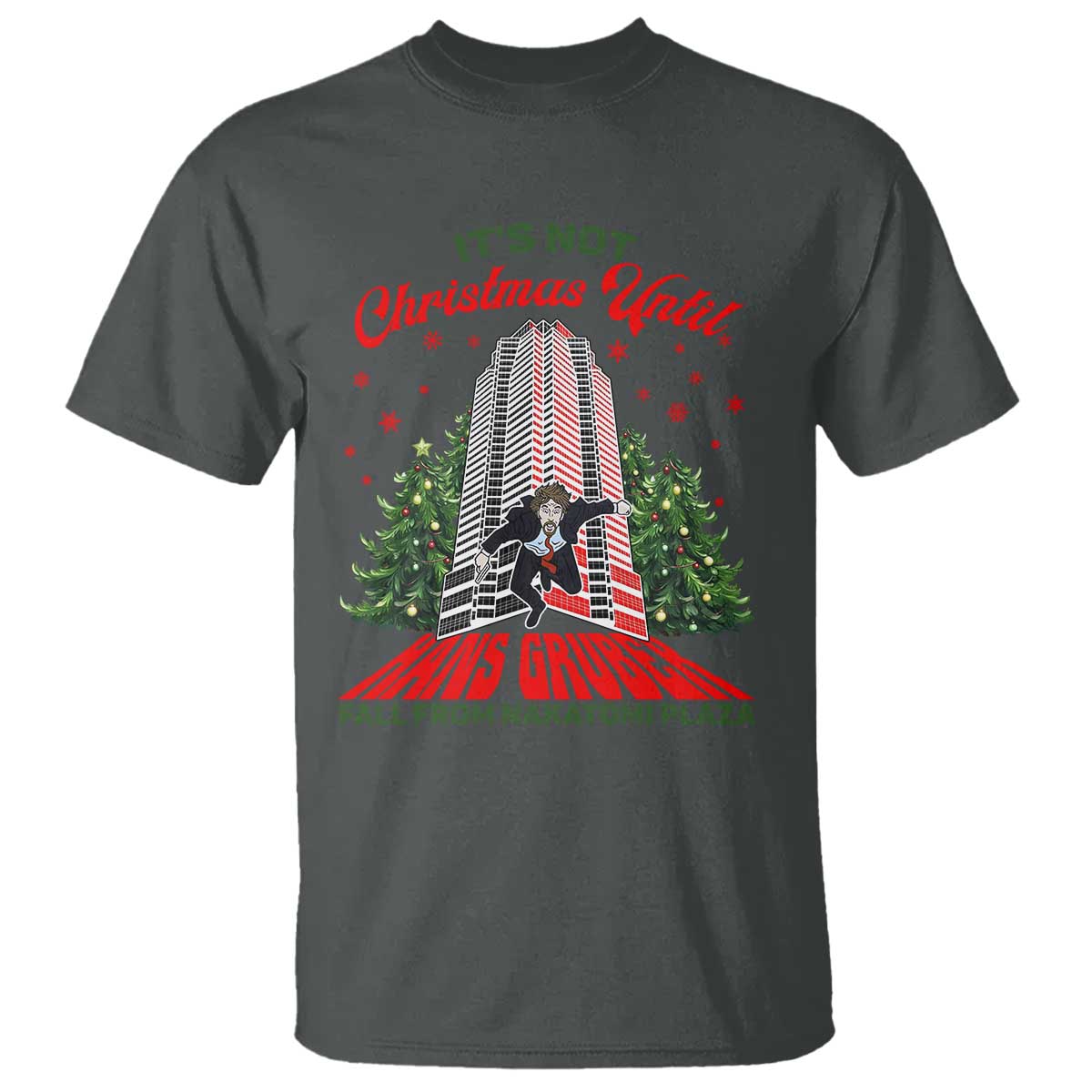 nakatomi-plaza-1988-t-shirt-its-not-christmas-until-hans-gruber-fall-xmas-party