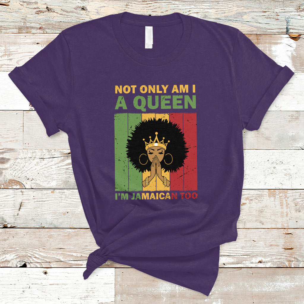 jamaica-t-shirt-not-only-am-i-a-queen-im-jamaican-too-proud-jamaica-girl