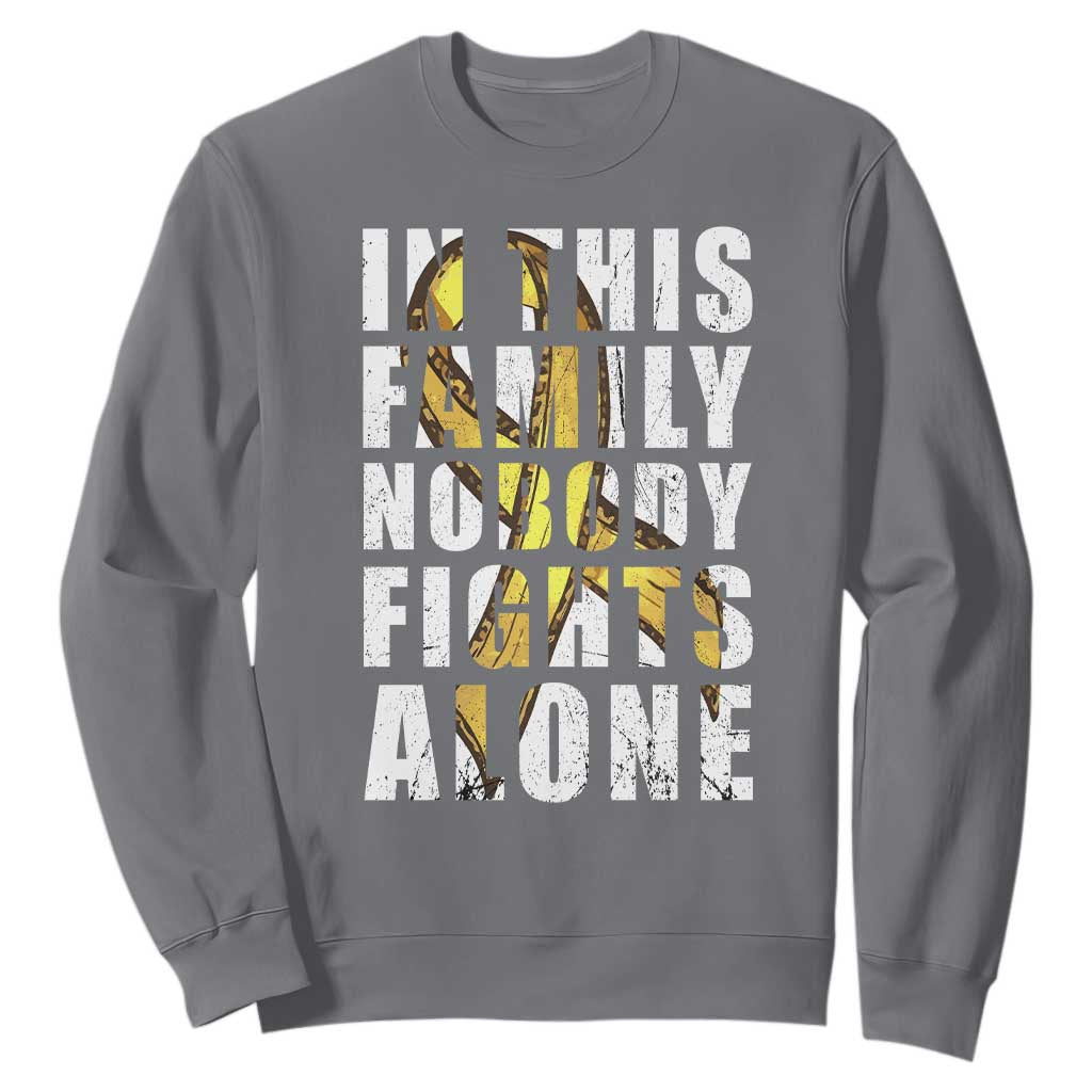 Childhood Cancer Warrior Support Sweatshirt In This Family Nobody Fights Alone Gold Ribbon Support Squad