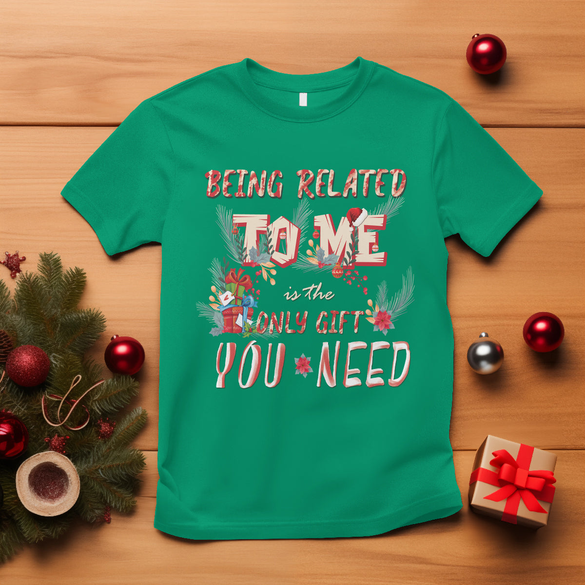 funny-christmas-t-shirt-being-related-to-me-is-the-only-gift-you-need