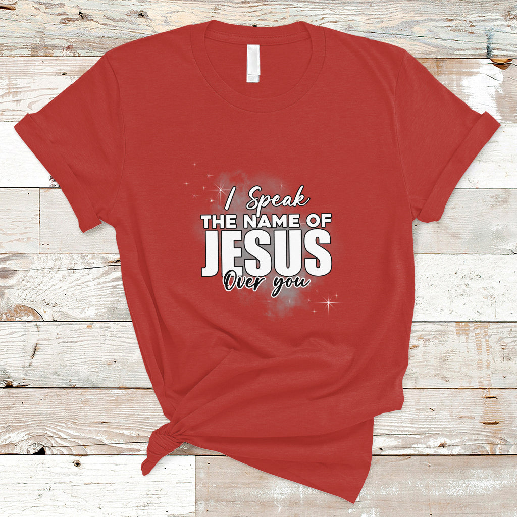 jesus-lover-t-shirt-i-speak-the-name-of-jesus-over-you-jesus-lover-christian-religious-faith