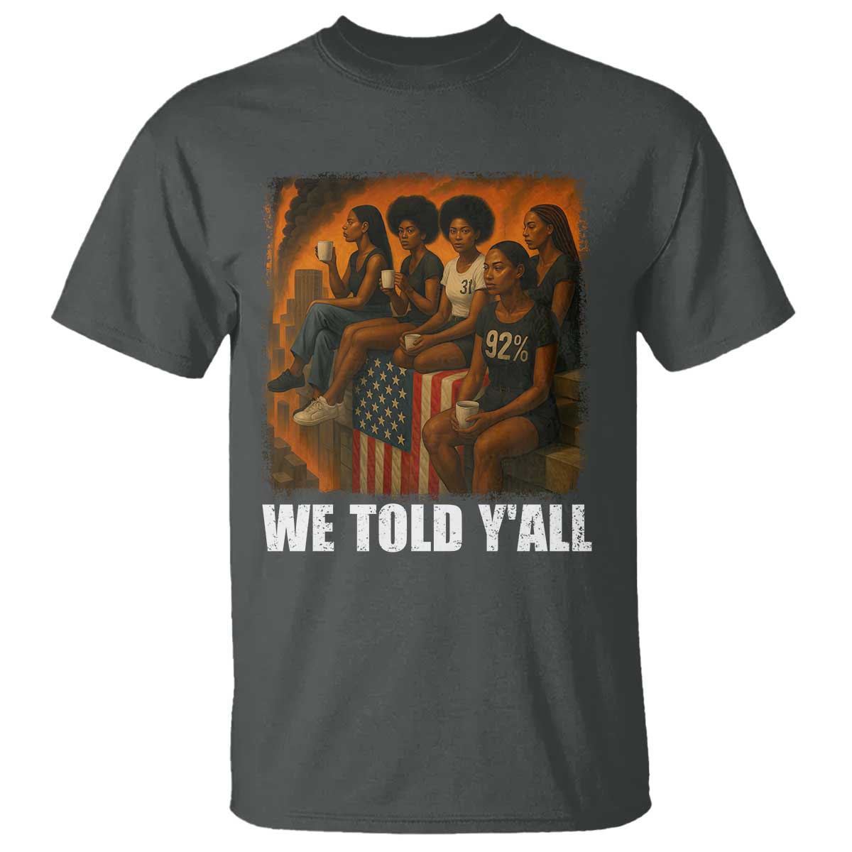 black-women-empowerment-t-shirt-we-told-yall-92-vote