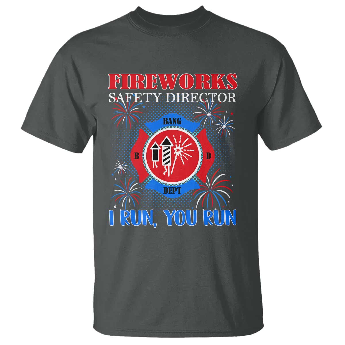 fireworks-safety-director-t-shirt-i-run-you-run-funny-4th-of-july-patriotic